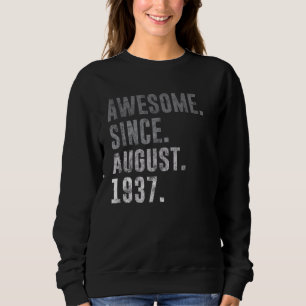 Awesome Since August 1937 85th Birthday Vintage 19 Sweatshirt