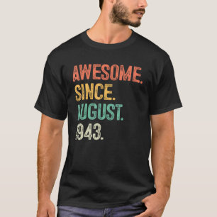 Awesome Since August 1943 80th Birthday 80 Years T-Shirt