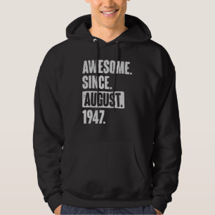 Awesome Since August 1947 75 Year Old 75th Birthda Hoodie