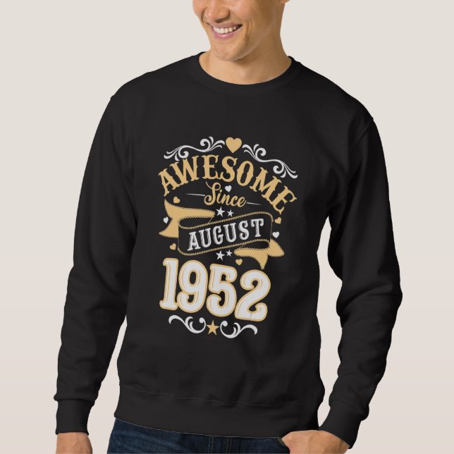 Awesome Since August 1952 70 Year Old 70th Birthda Sweatshirt (Front)