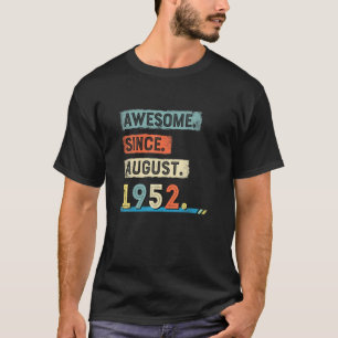 Awesome Since August 1952 Birthday Men T-Shirt