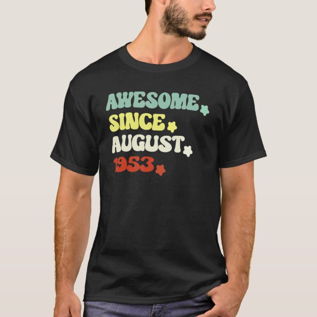 Awesome Since August 1953 For 69th Birthday Retro  T-Shirt (Front)