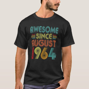 Awesome Since August 1964 Vintage 58 Years Old 58t T-Shirt