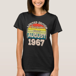 Awesome Since August 1967 Born in August Dad Mum B T-Shirt