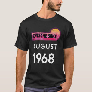 Awesome Since August 1968 Birthday 1968 August Vin T-Shirt