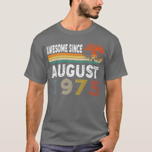 Awesome Since August 1975 T-Shirt