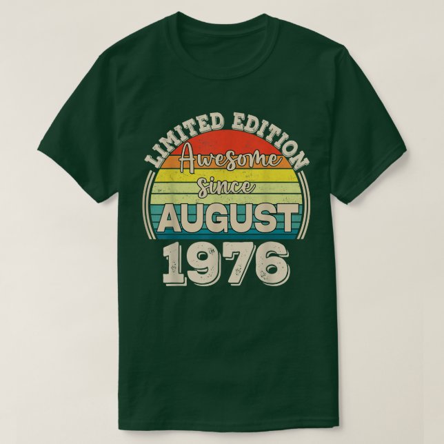 Awesome Since August 1976 Born in August Dad Mom B T-Shirt (Design Front)