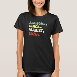 Awesome Since August 1976 For 46th Birthday Retro  T-Shirt