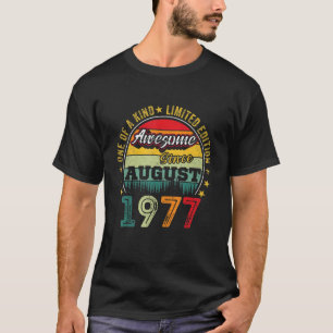 Awesome Since August 1977 45 Years Old 45th Birthd T-Shirt