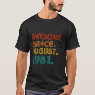 Awesome Since August 1981 1981 Birth Of T-Shirt