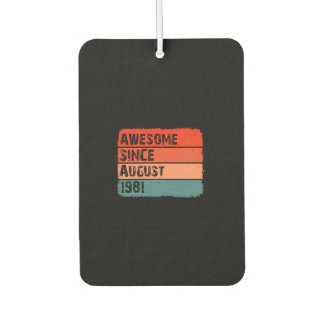 Awesome Since August 1981 41th Birthday Car Air Freshener