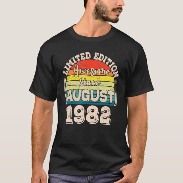 Awesome Since August 1982 Born in August Dad Mum B T-Shirt (Front)