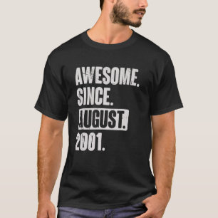 Awesome Since August 2001 21 Year Old 21st Birthda T-Shirt