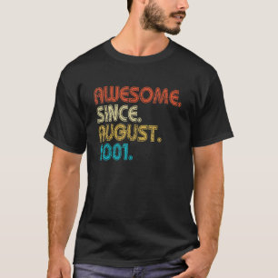 Awesome Since August 2001 21st Birthday  21 Year O T-Shirt