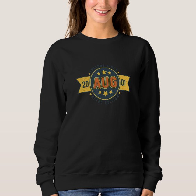 Awesome since August 2001 RETRO EDITION Born 2001  Sweatshirt (Front)