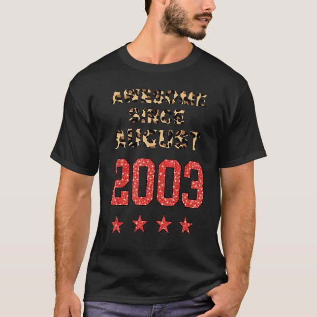 Awesome Since August 2003 Leopard 2003 August Birt T-Shirt (Front)