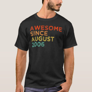 Awesome Since August 2006 16th Birthday   16 Years T-Shirt