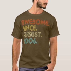 Awesome Since August 2006 Vintage 16th Birthday T- T-Shirt