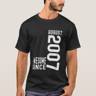 Awesome Since August 2007, Born In 2007 August Bir T-Shirt