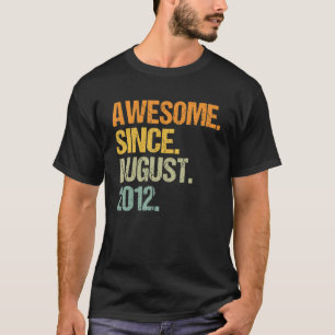 Awesome Since August 2012 10 Years Old Boys Girls  T-Shirt