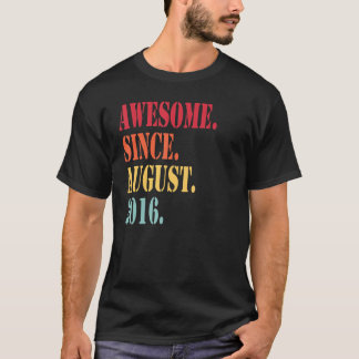 Awesome Since August 2016 For 6 Year Old 6th Birt T-Shirt