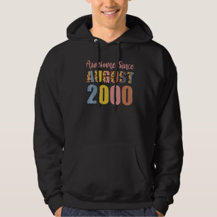 Awesome Since August Born In 2000 22 Years Old 22n Hoodie
