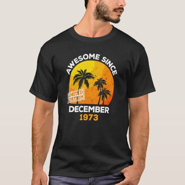 Awesome Since December 1973 Retro Men & Women Birt T-Shirt (Front)