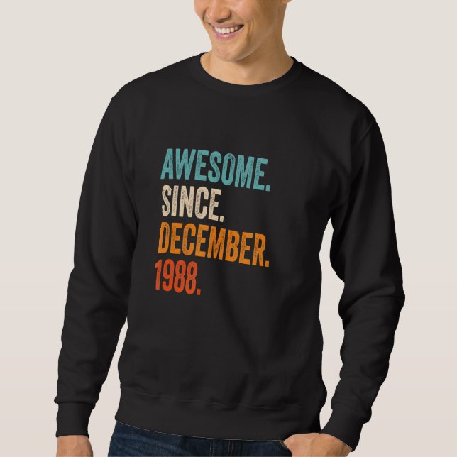 Awesome Since December 1988 34th Birthday Sweatshirt (Front)