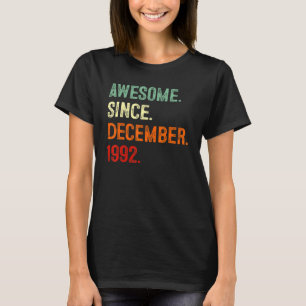 Awesome Since December 1992 30th Birthday 30 Year T-Shirt
