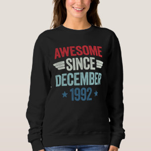 Awesome Since December 1992 Sweatshirt