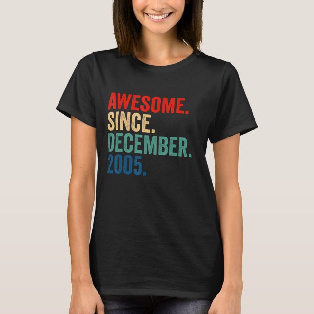 Awesome Since December 2005 17th Birthday  17 Year T-Shirt (Front)