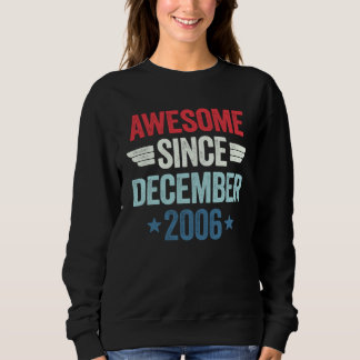 Awesome Since December 2006 1 Sweatshirt
