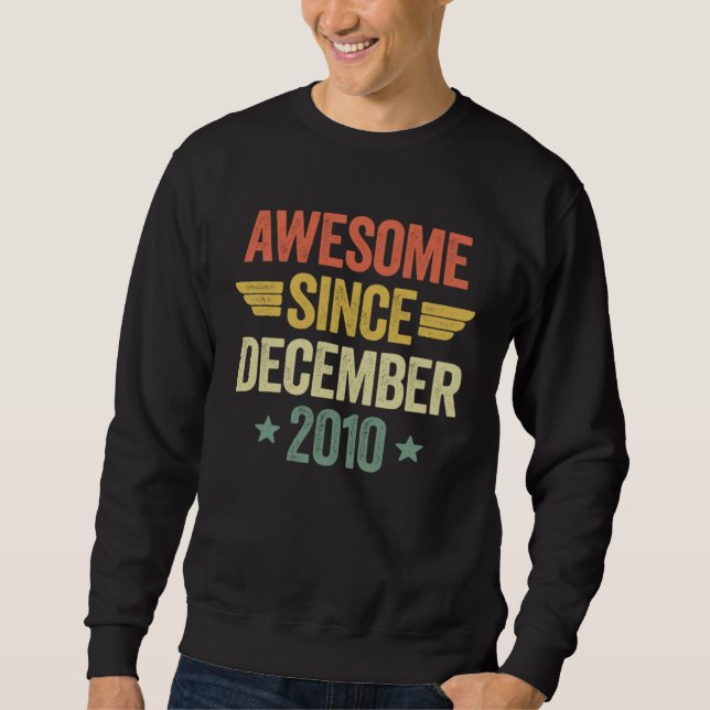 Awesome Since December 2010 Sweatshirt (Front)