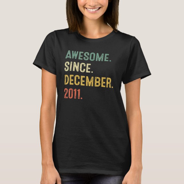 Awesome Since December 2011 11th Birthday  11 Year T-Shirt (Front)