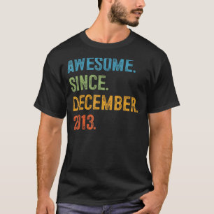 Awesome Since December 2013 9th Birthday 9 Year O T-Shirt