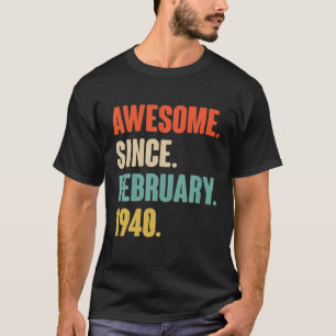 Awesome Since February 1940 82 Year Old Gifts 82Nd T-Shirt