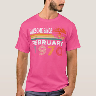Awesome Since February 1970 T-Shirt