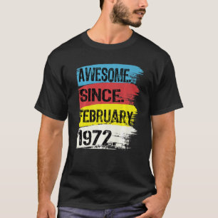 Awesome Since February 1972 Pisces Aquarius 50th B T-Shirt