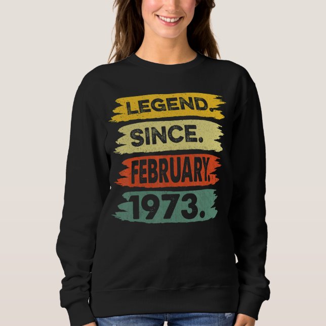 Awesome Since February 1973 50th Birthday Gift 50  Sweatshirt (Front)