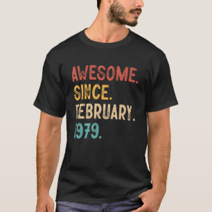 Awesome Since February 1979 44 Years Old 44th Birt T-Shirt