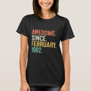 Awesome Since February 1982 40th Birthday 40 Years T-Shirt