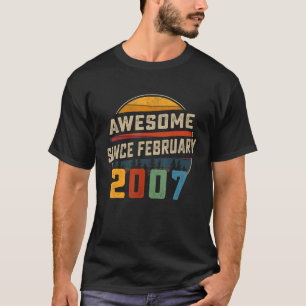 Awesome Since February 2007 16th Birthday 16 Year T-Shirt