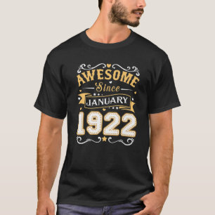 Awesome Since January 1922 100 Years Old 100Th Bir T-Shirt