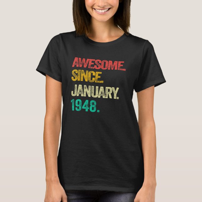 Awesome Since January 1948 75th Birthday  75 Year  T-Shirt (Front)