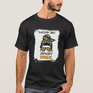 Awesome Since January 1960 62Nd Birthday Messy Bun T-Shirt