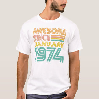 Awesome since January 1974, Birthday T-Shirt