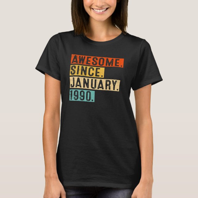 Awesome Since January 1990 33 Years Old 33rd Birth T-Shirt (Front)