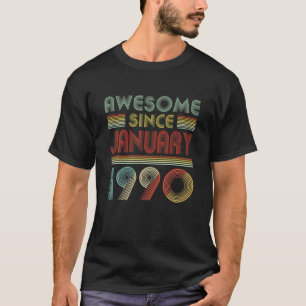 Awesome Since JANUARY 1990 Birthday Gift 30 Years T-Shirt