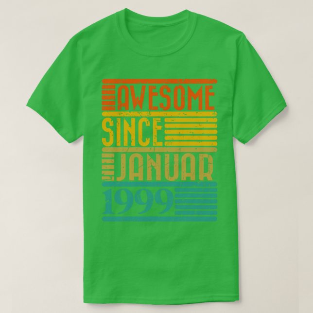 Awesome Since January 1999 25 Years Old 25th Birth T-Shirt (Design Front)