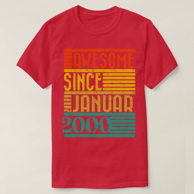 Awesome Since January 2000 24 Years Old 24th Birth T-Shirt (Design Front)
